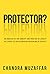 Protector: An Analysis of T...