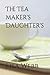 The Tea maker's Daughter's