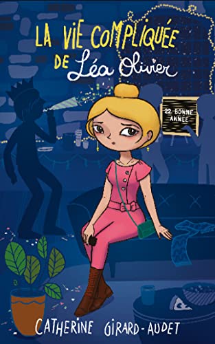 La vie compliquée de Léa Olivier T22: Bonne année! (French Edition)