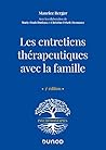 Les entretiens thérapeutiques avec la famille - 3e ed.
