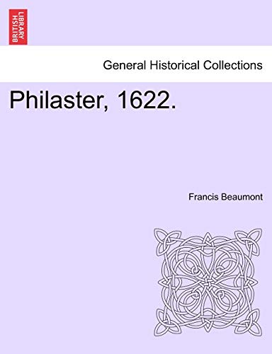 Philaster, 1622.