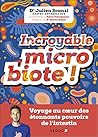 Incroyable microb...