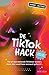 De TikTok Hack