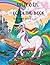 Unicorn Coloring Book: For ...