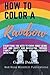 How To Color A Rainbow: Nav...