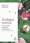 Ecologia erotica....