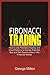 Fibonacci Trading: How to U...