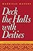 Deck the Halls with Deities (Madrigal Mavens Presents)