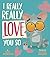 I Really, Really Love You So