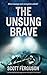 The Unsung Brave: When cour...
