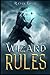 Wizard Rules Book 2: Book 2: An Adventure of the Wizard Makepeace (The Wizard Makepeace Adventures)