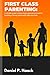FIRST CLASS PARENTING: A re...