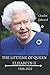The Liftime Of Queen Elizab...