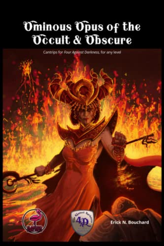 Ominous Opus of the Occult & Obscure: Cantrips for Four Against Darkness, for any level (Paperback)