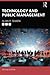 Technology and Public Management by Alan R. Shark