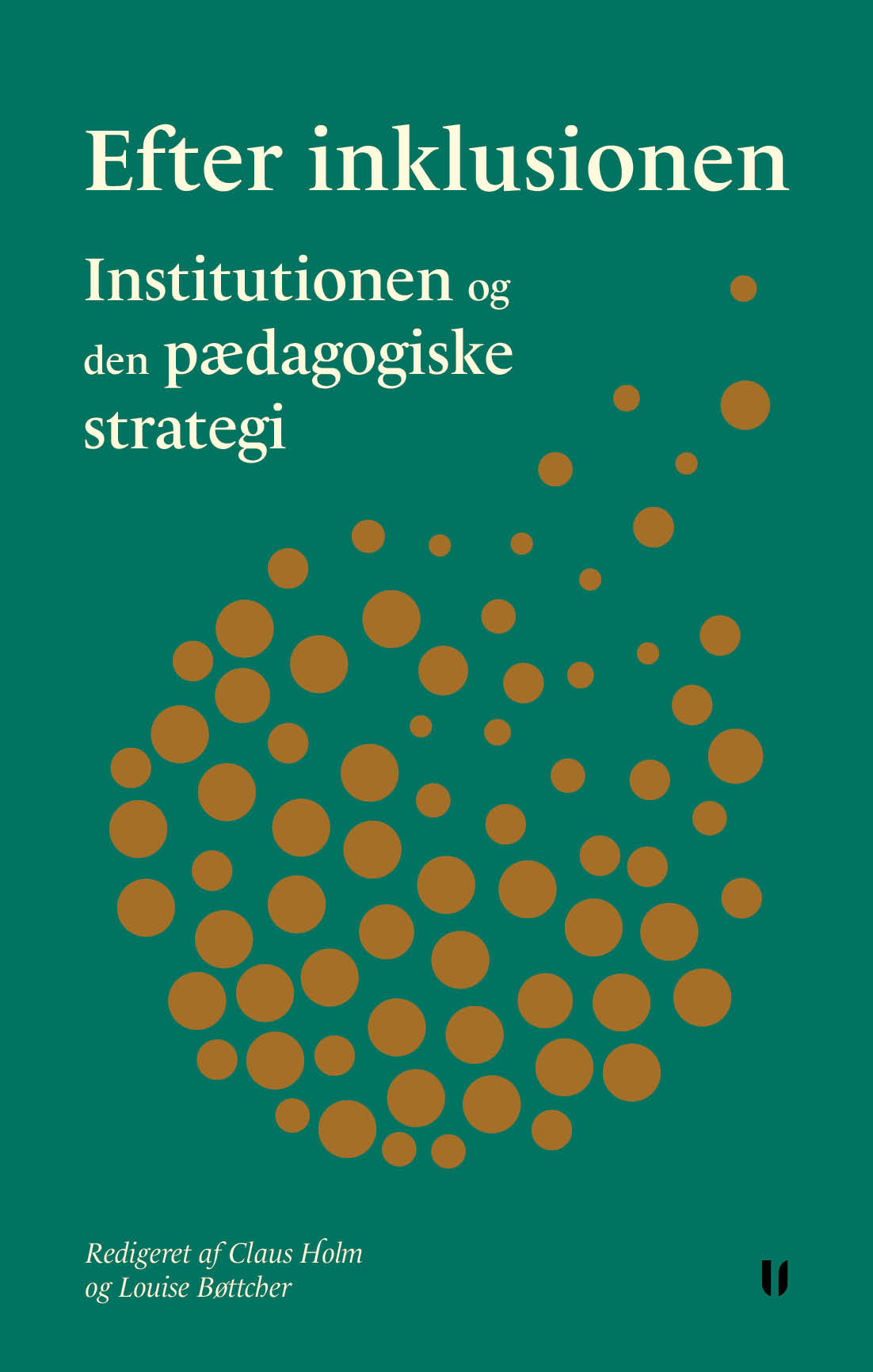 Efter inklusionen: institutionen og den pædagogiske strategi (Paperback)