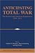 Anticipating Total War by Manfred F. Boemeke