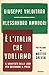 È l'Italia che vogliamo: Il...