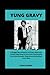 YUNG GRAVY: A Staggering Co...