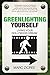 Greenlighting Yourself: Liv...