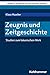Zeugnis Und Zeitgeschichte:...