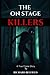 The On Stage Killers: A Tru...