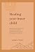 Healing your inner child: A...