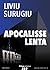 Apocalisse lenta by Liviu Surugiu