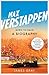 Max Verstappen: Born to Race: A Biography