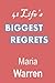 41 Life's Biggest Regrets by Maria Warren