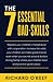 The 7 Essential Dad-Skills: Replace your children’s misbehavior with cooperation. Increase the odds your children will make good choices even when you ... your children learn and practice good values