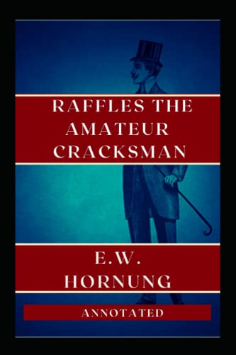 Raffles The Amateur Cracksman Annotated