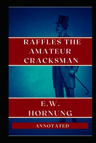 Raffles The Amateur Cracksman Annotated