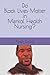 Do Black Lives Matter in Mental Health Nursing? by Nash David