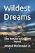 Wildest Dreams by Joseph McDonald Jr.