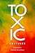 Toxic Cultures: A Companion