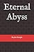 Eternal Abyss by Skyler Knight