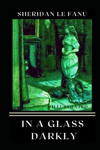 In a Glass Darkly Annotated