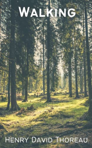Walking: of The Wild, A Transcendentalist Essay