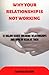 Why Your Relationship Is No...