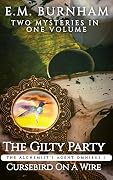 The Alchemist's Agent Omnibus 1: The Gilty Party/Cursebird on a Wire