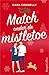 Match onder de mistletoe (Save the date #0.5)