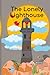 The Lonely Lighthouse