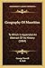 Geography Of Mauritius: To Which Is Appended An Abstract Of Its History (1864)