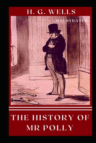 The History of Mr Polly Illustrated