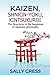 KAIZEN, SHNRIN-YOKU, KINTSUKUROI by Sally Cress