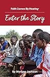 Enter the Story by Morgan Jackson