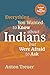 Everything You Wanted to Know About Indians But Were Afraid to Ask: Revised and Expanded