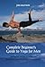 COMPLETE BEGINNER'S GUIDE T...