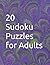 20 Sudoku Puzzles for Adults